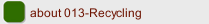 about 013-Recycling